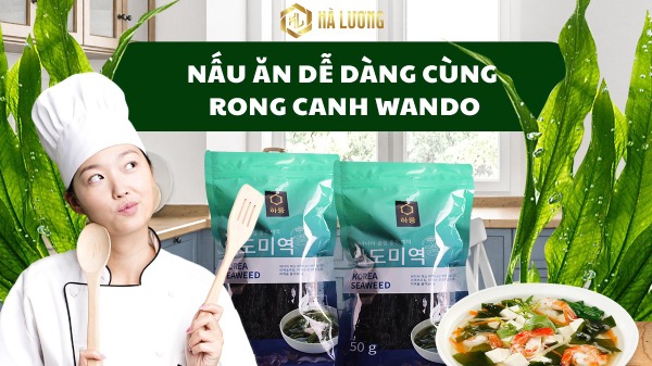 Giới thiệu rong biển nấu canh Wando
