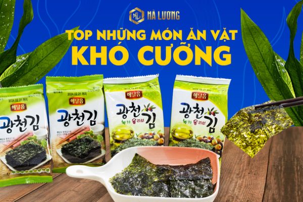 Vì sao nên chọn rong biển lá kim tẩm dầu oliu nhập khẩu chính ngạch từ Hà Lương?